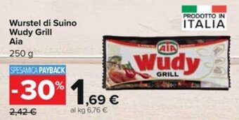 Carrefour Wurstel di Suino Wudy Grill Aia 250 g offerta