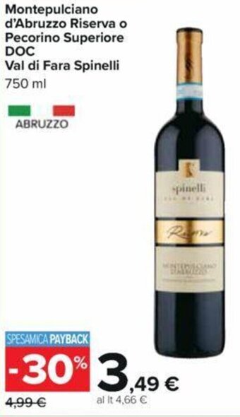 Carrefour Montepulciano d'Abruzzo Riserva o Pecorino Superiore DOC Val di Fara Spinelli 750 ml offerta