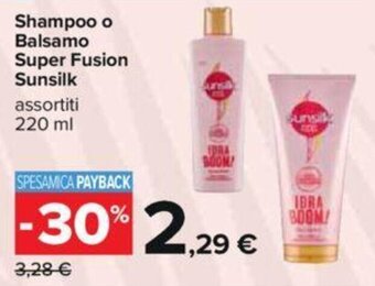 Carrefour Shampoo o Balsamo Super Fusion Sunsilk 220 ml offerta