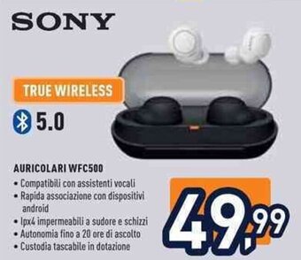 Unieuro Sony AURICOLARI WFC500 offerta