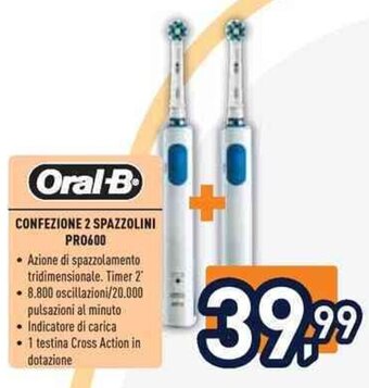 Unieuro Oral-B CONFEZIONE 2 SPAZZOLINI PR0600 offerta
