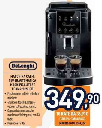 Unieuro DeLonghi MACCHINA CAFFÈ SUPERAUTOMATICA MAGNIFICA START ECAM220.22.GB offerta
