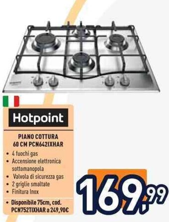Unieuro Hotpoint PIANO COTTURA 60 CM PCN6421XHAR offerta