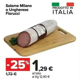 Carrefour Market Fiorucci Salame Milano/ Ungherese offerta