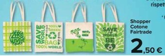Carrefour Shopper Cotone Fairtrade offerta