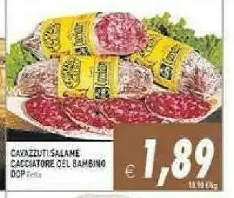 Gros Cavazzuti Salame Cacciatore Del Bambino offerta