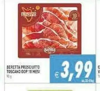 Gros Beretta Prosciutto Toscano 18 Mesi offerta