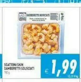 Gros Gamberetti Sguscati Sgattoni Skin offerta