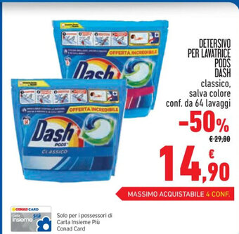 Conad DETERSIVO PER LAVATRICE PODS DASH classico, salva colore conf. da 64 lavaggi offerta