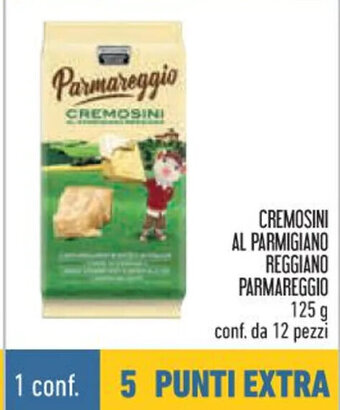 Conad CREMOSINI AL PARMIGIANO REGGIANO PARMAREGGIO 125 g conf. da 12 pezzi offerta
