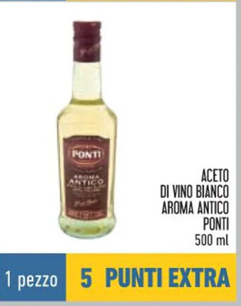 Conad ACETO DI VINO BIANCO AROMA ANTICO PONTI 500 ml offerta