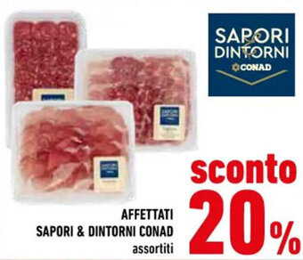 Conad AFFETTATI SAPORI & DINTORNI CONAD offerta