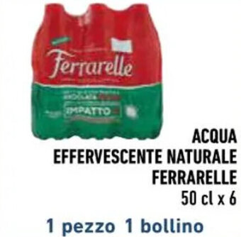 Conad ACQUA EFFERVESCENTE NATURALE FERRARELLE 50 cl x 6 offerta