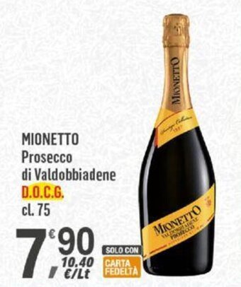 Supermercati Dok MIONETTO Prosecco di Valdobbiadene D.O.C.G. cl.75 offerta