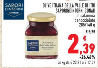 Conad OLIVE ITRANA DELLA VALLE DI ITRI SAPORI&DINTORNI CONAD 285/140 g offerta