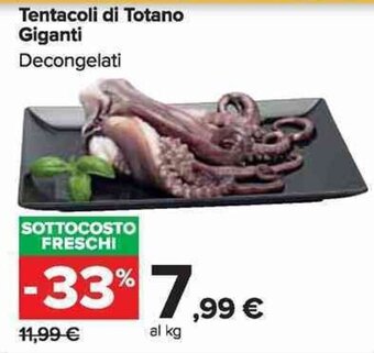 Carrefour Market Tentacoli di Totano Giganti offerta