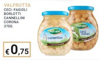 Eté VALFRUTTA CECI-FAGIOLI BORLOTTI CANNELLINI CORONA 370G offerta