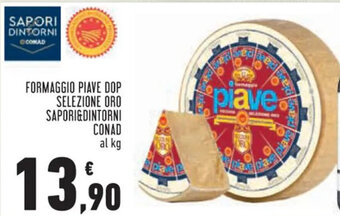 Conad FORMAGGIO PIAVE DOP SELEZIONE ORO SAPORI&DINTORNI CONAD offerta