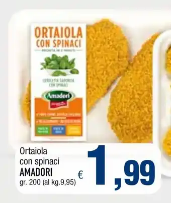 Famila Amadori Ortaiola con spinaci 200gr offerta