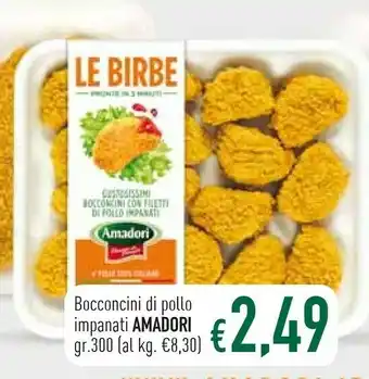 Famila Amadori Le Birbe Bocconcini Di Pollo 300 G(ml) offerta