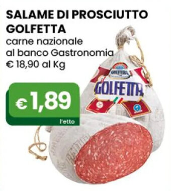 Gala Supermercati SALAME DI PROSCIUTTO GOLFETTA offerta