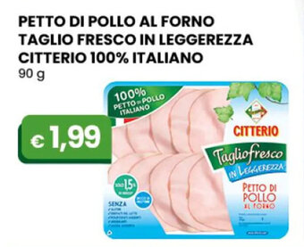 Gala Supermercati PETTO DI POLLO AL FORNO TAGLIO FRESCO IN LEGGEREZZA CITTERIO 100% ITALIANO 90 g offerta