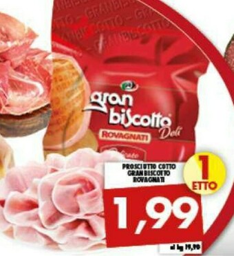 Gros Rovagnati Prosciutto Cotto Gran Biscotto offerta