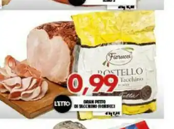 Gros Fiorucci Gran Petto Di Tacchino Rostello offerta