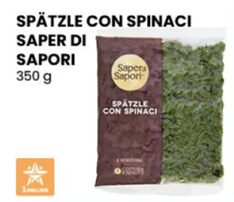SPÄTZLE CON SPINACI SAPER DI SAPORI 350 g