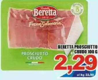 Gros Beretta Prosciutto Crudo 100 G(ml) offerta
