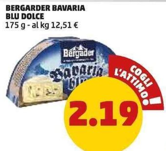 PENNY BERGARDER BAVARIA BLU DOLCE 175 g offerta