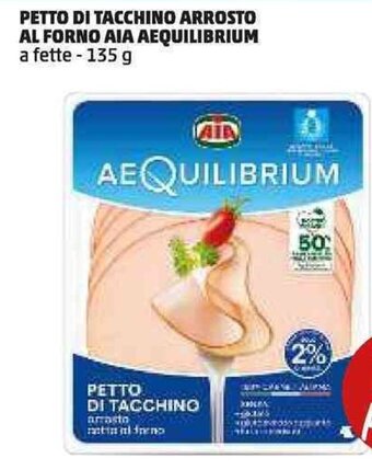 PENNY PETTO DI TACCHINO ARROSTO AL FORNO AIA AEQUILIBRIUM 135 g offerta