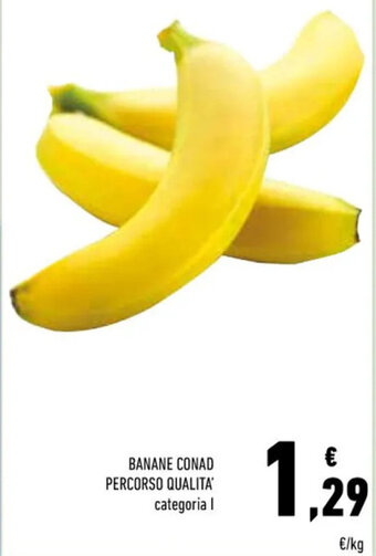 Conad BANANE CONAD PERCORSO QUALITA offerta