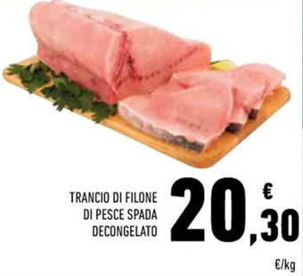 Conad TRANCIO DI FILONE DI PESCE SPADA DECONGELATO offerta