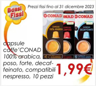 Conad capsule caffe'CONAD 100% arabica, co poso, forte, decaf- feinato, compatibili nespresso, 10 pezzi offerta
