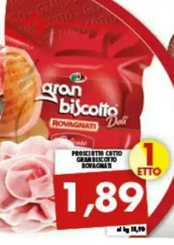 Gros Rovagnati Prosciutto Cotto Gran Biscotto offerta