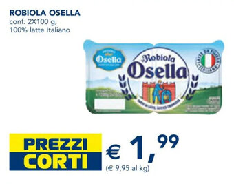 Esselunga ROBIOLA OSELLA conf. 2X100 g offerta