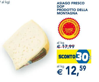 Esselunga ASIAGO FRESCO DOP PRODOTTO DELLA MONTAGNA offerta