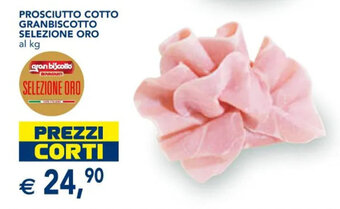 Esselunga PROSCIUTTO COTTO GRANBISCOTTO SELEZIONE ORO offerta
