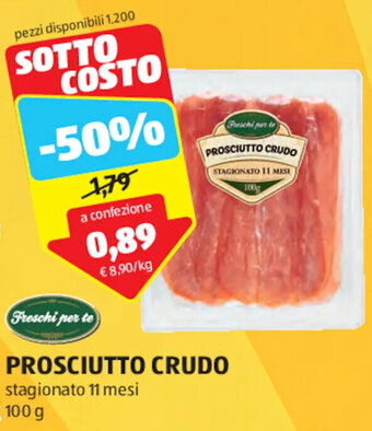 ALDI Freschi per te PROSCIUTTO CRUDO stagionato 11 mesi 100 g offerta