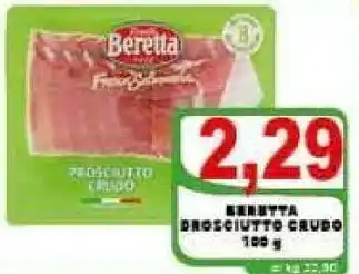 Gros Beretta Fratelli Beretta Prosciutto Crudo offerta