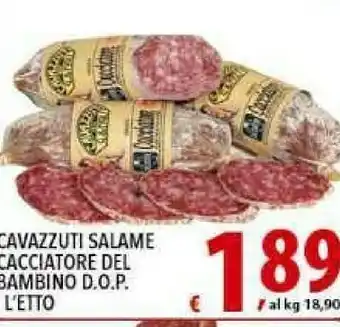 Iper Triscount Salame Cacciatore Cavazzuti Del Bambino offerta