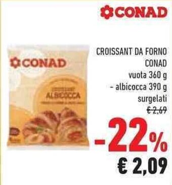 Conad CROISSANT DA FORNO CONAD vuota 360 g - albicocca 390 g surgelati offerta
