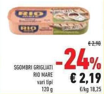 Conad SGOMBRI GRIGLIATI RIO MARE vari tipi 120 g offerta