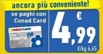 Conad se paghi con Conad Card offerta