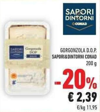 Conad GORGONZOLA D.O.P. SAPORI&DINTORNI CONAD 200 g offerta