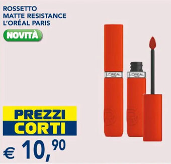 Esselunga ROSSETTO MATTE RESISTANCE L'ORÉAL PARIS offerta