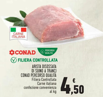 Conad ARISTA DISOSSATA DI SUINO A TRANCI CONAD PERCORSO QUALITÀ offerta