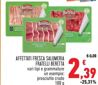 Conad AFFETTATI FRESCA SALUMERIA FRATELLI BERETTA vari tipi 100 g offerta