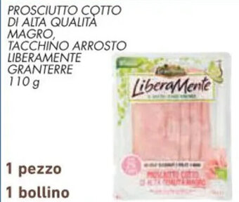 Conad PROSCIUTTO COTTO DI ALTA QUALITÀ MAGRO TACCHINO ARROSTO LIBERAMENTE GRANTERRE 110 g offerta